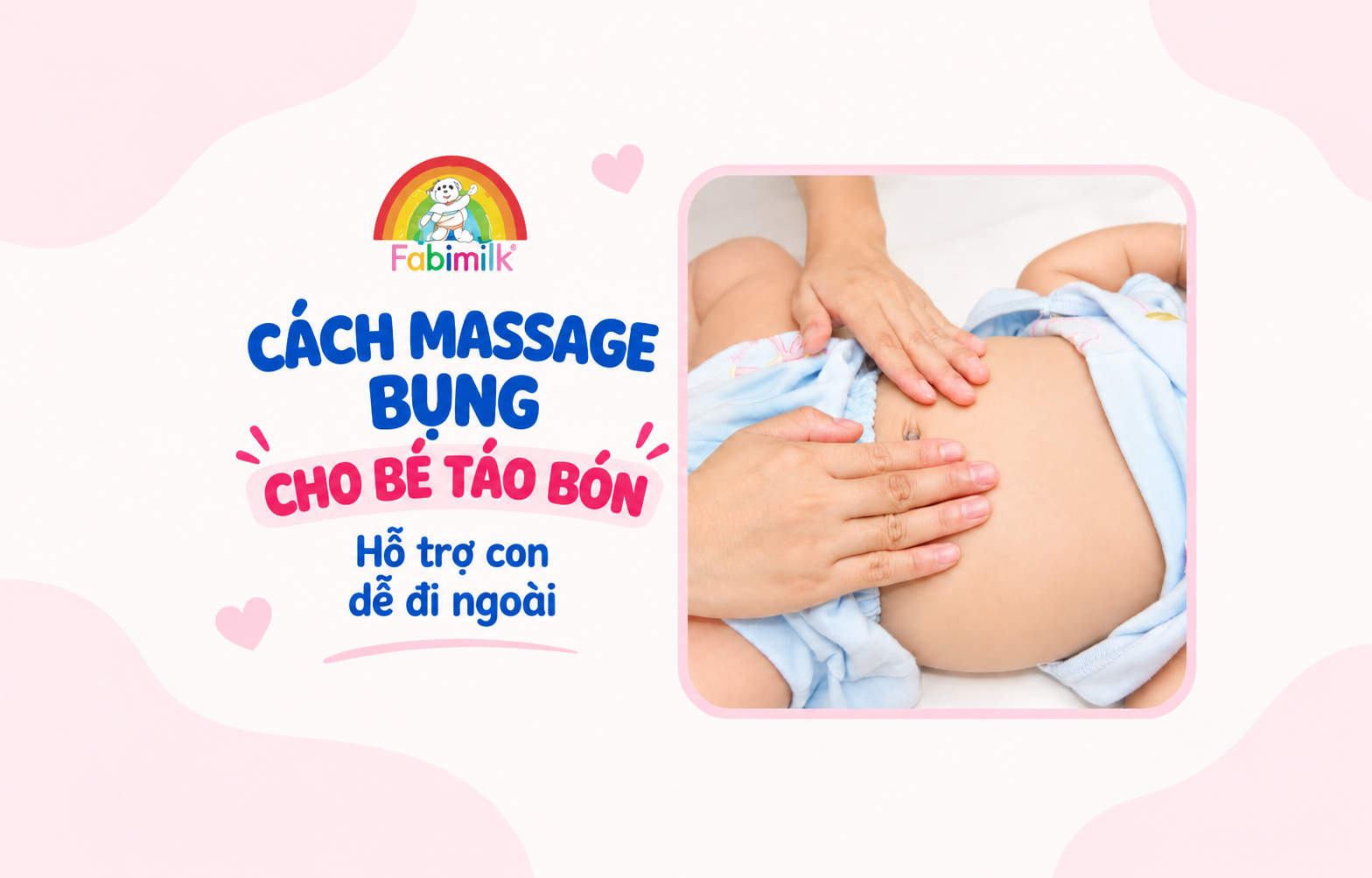 Cách massage bụng cho bé táo bón hỗ trợ con dễ đi ngoài
